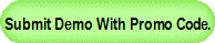 Submit Demo With Promo Code.